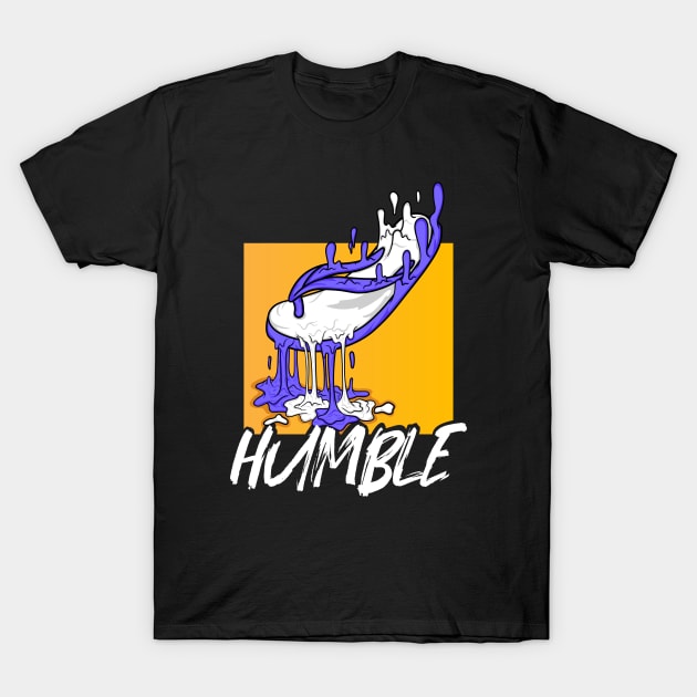 Humble T-Shirt by Gofart